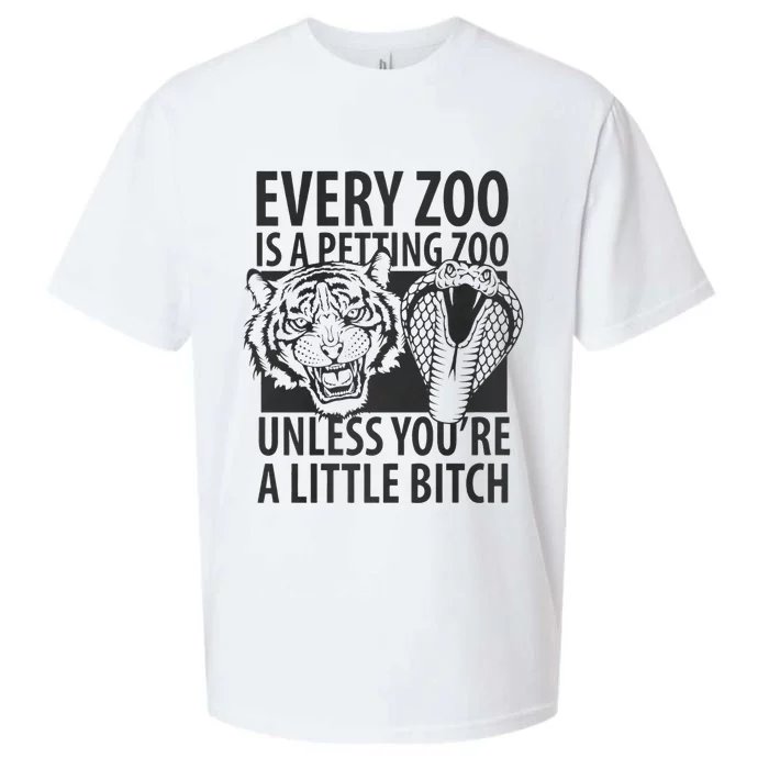 Every Zoo Is A Petting Zoo Unless Youre A Little Bitch Premium Sueded Cloud Jersey T-Shirt