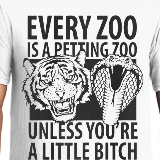 Every Zoo Is A Petting Zoo Unless Youre A Little Bitch Premium Pajama Set