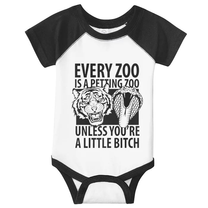 Every Zoo Is A Petting Zoo Unless Youre A Little Bitch Premium Infant Baby Jersey Bodysuit