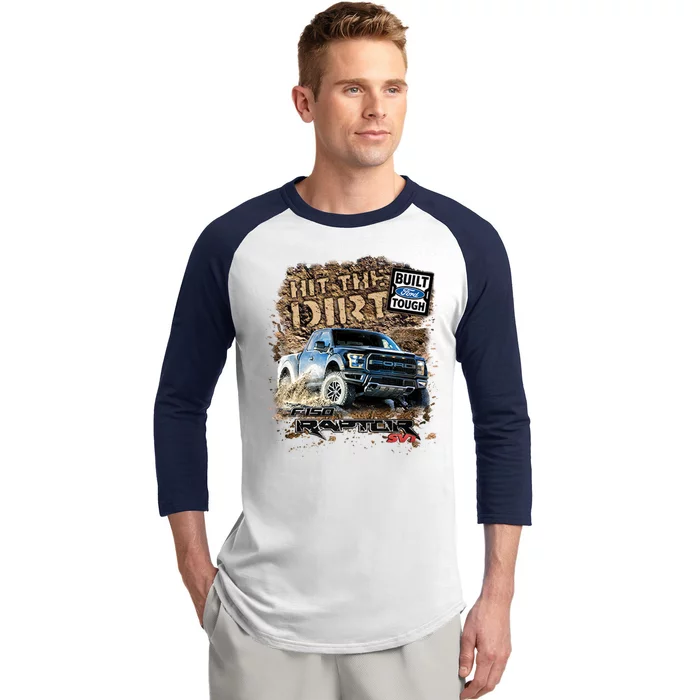 F-150 Ford Raptor - Hit The Dirt Baseball Sleeve Shirt