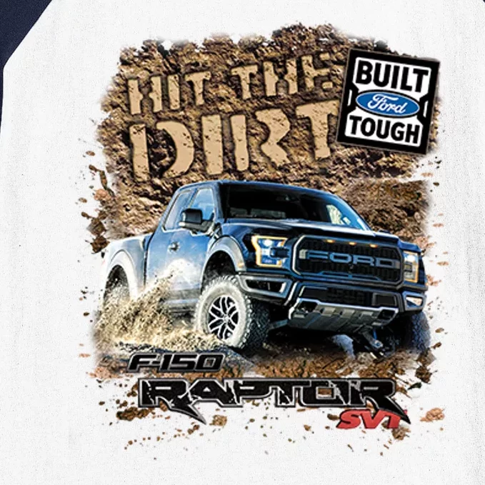 F-150 Ford Raptor - Hit The Dirt Baseball Sleeve Shirt