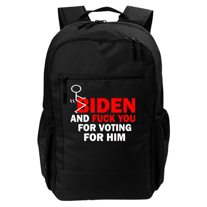 F Biden And Fu*k You For Voting For Him Daily Commute Backpack