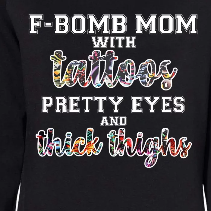 F-Bomb Mom With Tattoos and Thick Thighs Womens California Wash Sweatshirt