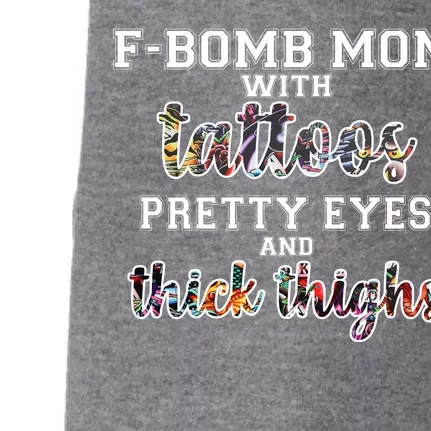 F-Bomb Mom With Tattoos and Thick Thighs Doggie 3-End Fleece Hoodie