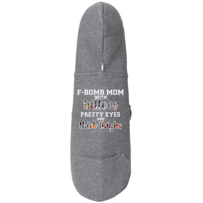 F-Bomb Mom With Tattoos and Thick Thighs Doggie 3-End Fleece Hoodie