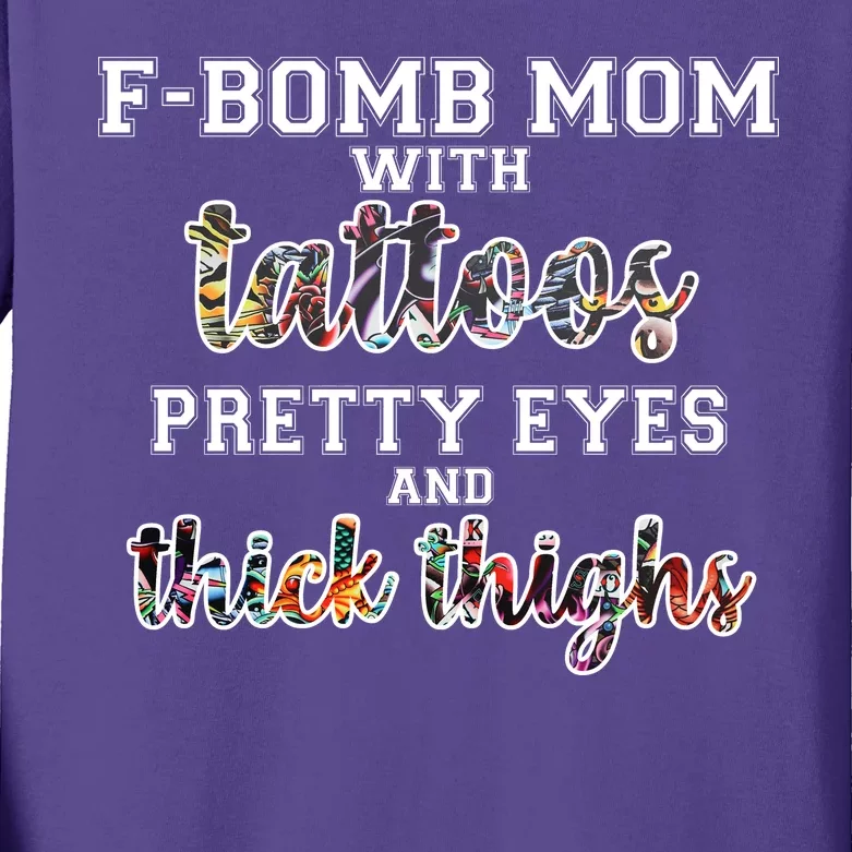 F-Bomb Mom With Tattoos and Thick Thighs Kids Long Sleeve Shirt