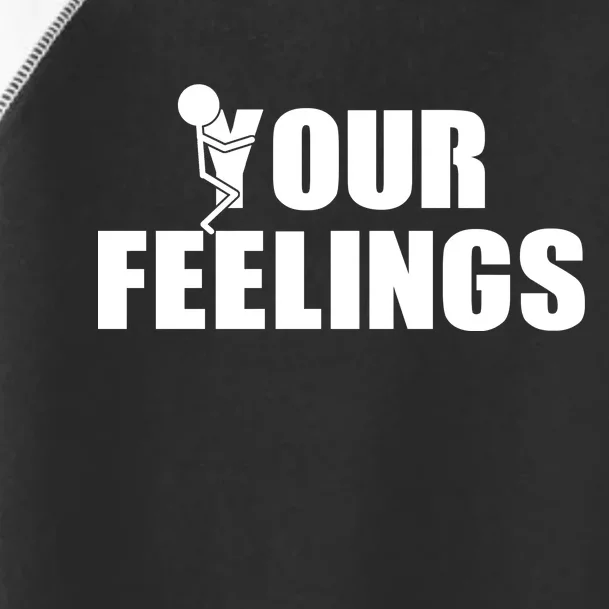 F Your Feelings Toddler Fine Jersey T-Shirt