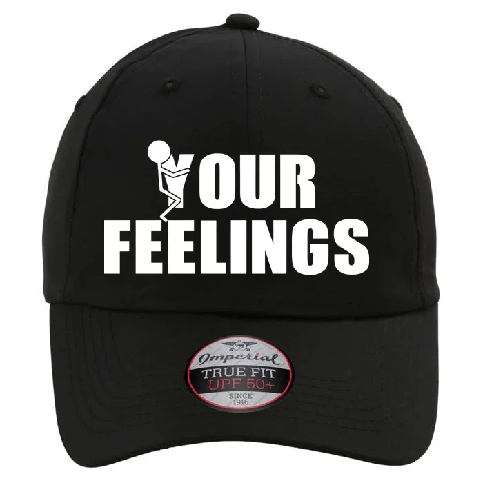 F Your Feelings The Original Performance Cap