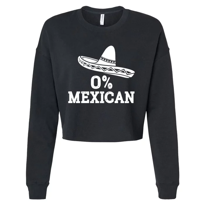 Funny 0 Mexican With Sombrero For Cinco De Mayo Costume Cropped Pullover Crew