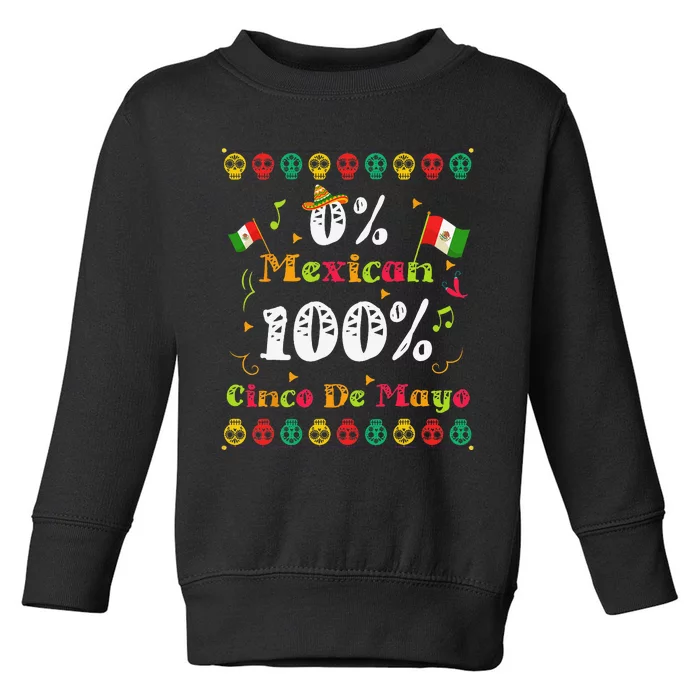 Funny 0 Mexican 100 Cinco De Mayo Mexican Fiesta Toddler Sweatshirt