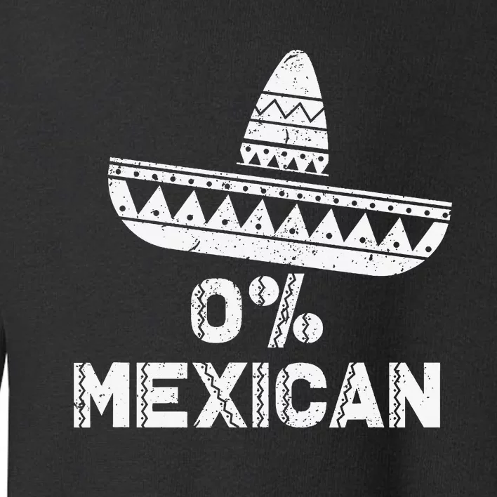 Funny 0 Mexican With Sombrero For Cinco De Mayo Toddler Sweatshirt