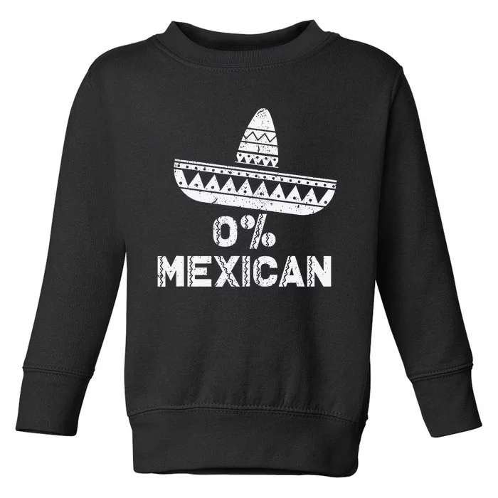 Funny 0 Mexican With Sombrero For Cinco De Mayo Toddler Sweatshirt