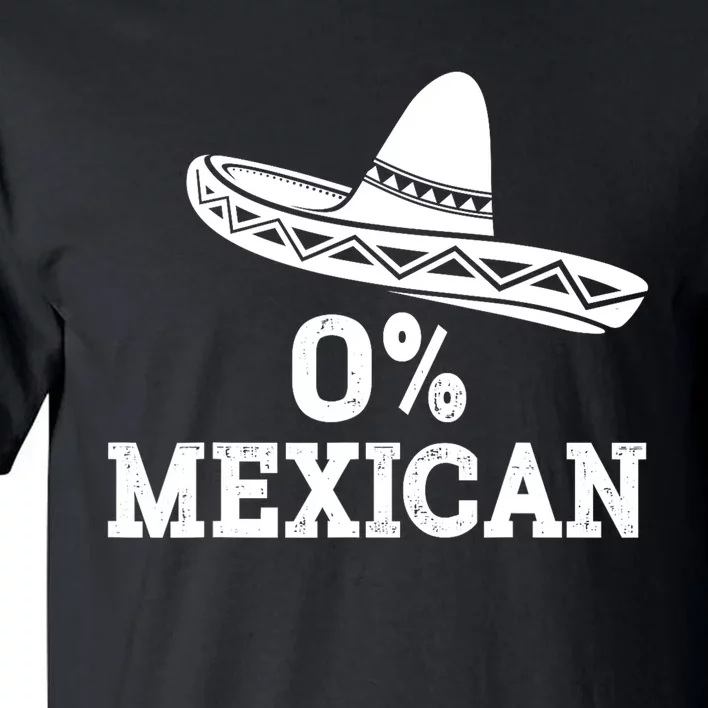 Funny 0 Mexican With Sombrero For Cinco De Mayo Costume Tall T-Shirt