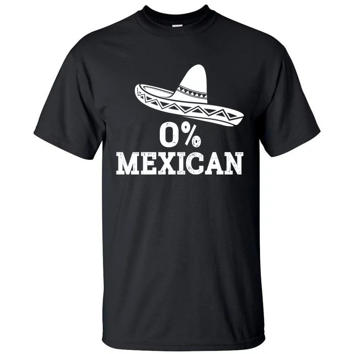 Funny 0 Mexican With Sombrero For Cinco De Mayo Costume Tall T-Shirt