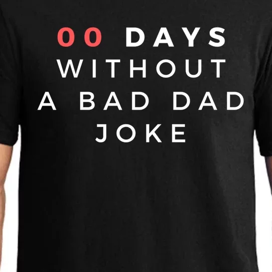 Funny 00 Zero Days Without A Bad Dad Joke Gift Gift Pajama Set