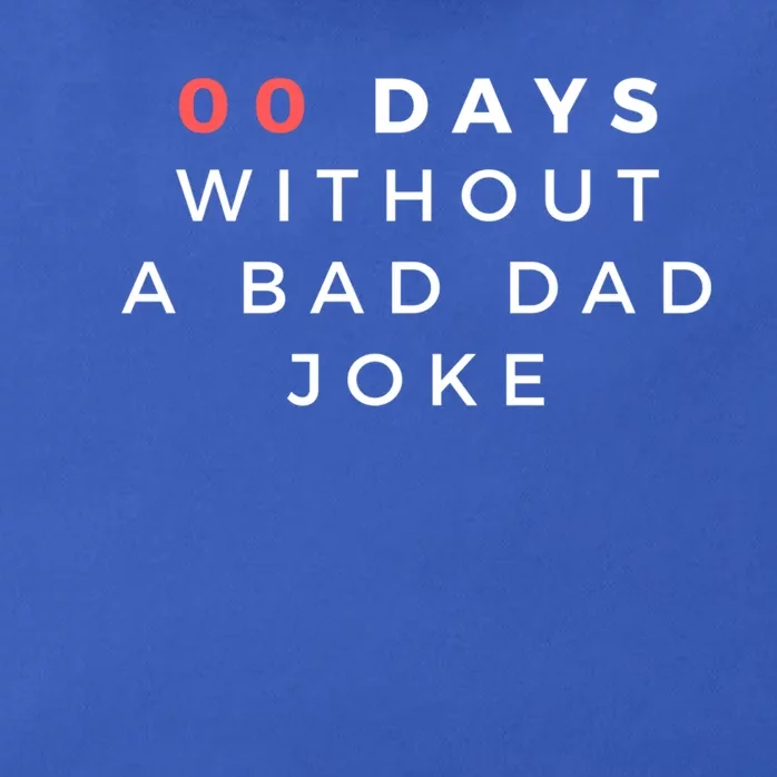 Funny 00 Zero Days Without A Bad Dad Joke Gift Gift Zip Tote Bag