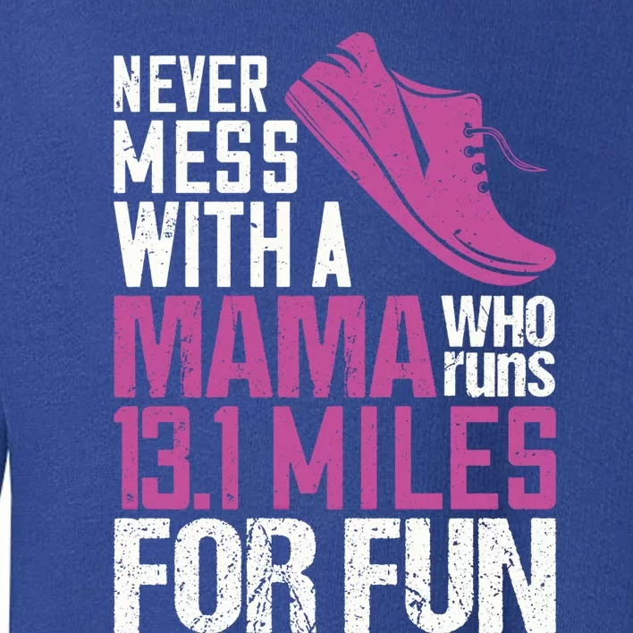 Funny 13 1 Half Marathon Running Training Runner Mom Gift Toddler Sweatshirt