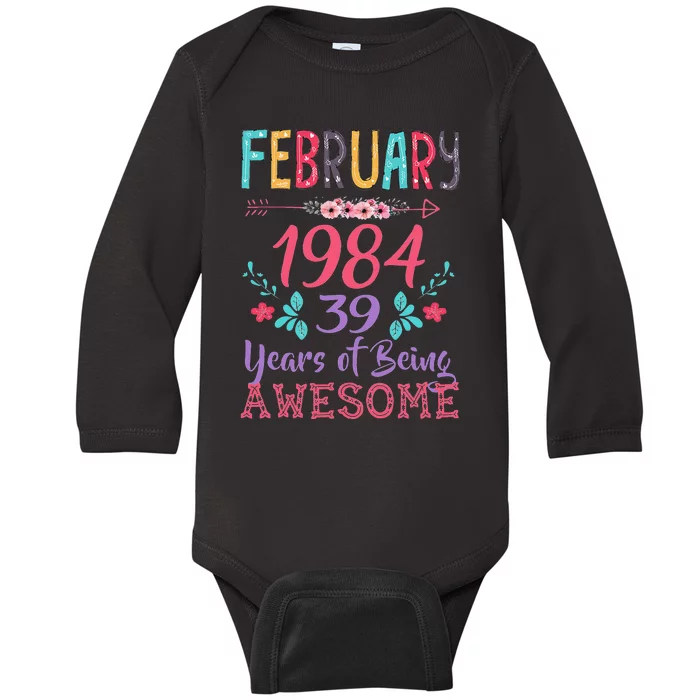 February 1984 39th Birthday Gift 39 Years Old Baby Long Sleeve Bodysuit