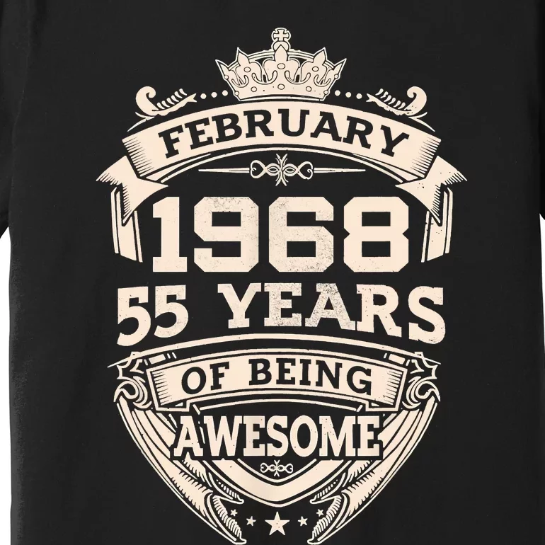 February 1968 55 Years Of Being Awesome 55th Birthday Premium T-Shirt