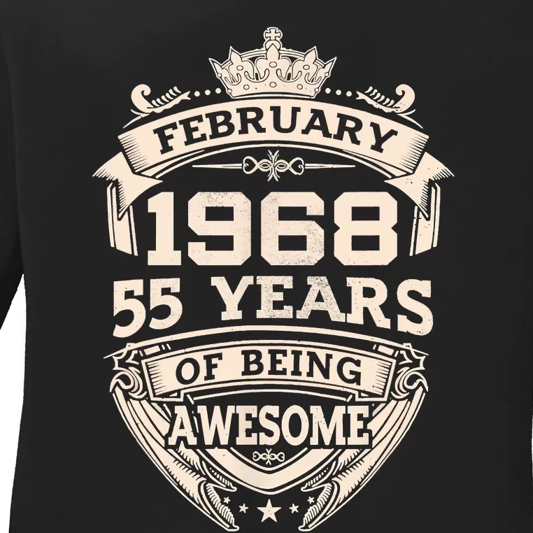 February 1968 55 Years Of Being Awesome 55th Birthday Ladies Long Sleeve Shirt