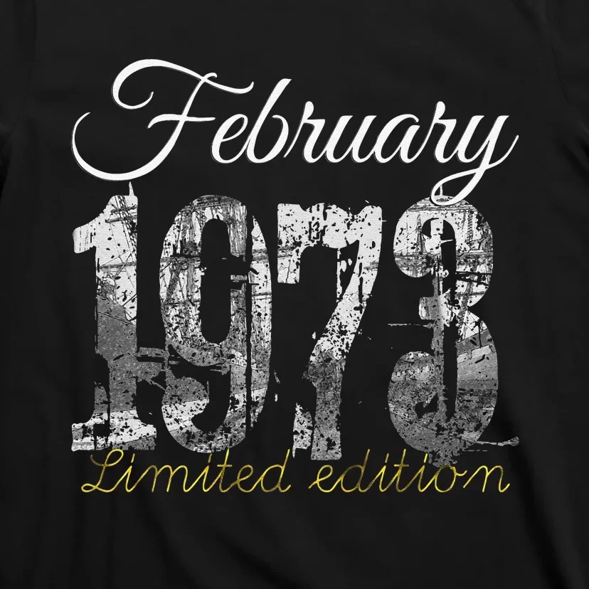 February 1973 50 Year Old 1973 50th Birthday Gift T-Shirt