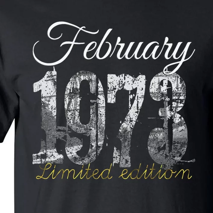 February 1973 50 Year Old 1973 50th Birthday Gift Tall T-Shirt