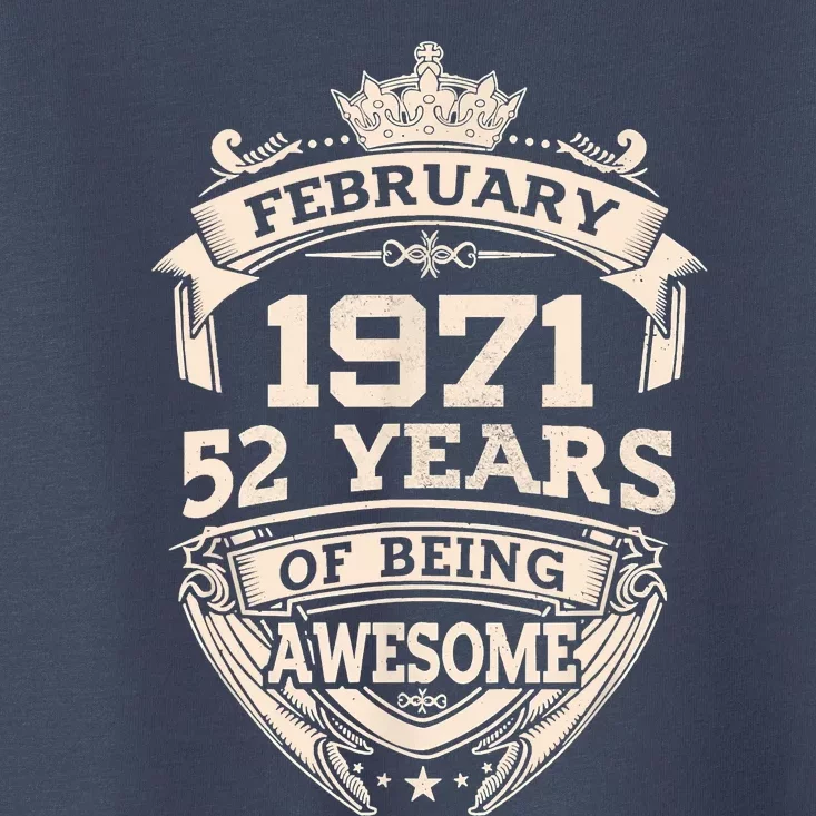 February 1971 52 Years Of Being Awesome 52th Birthday Toddler T-Shirt