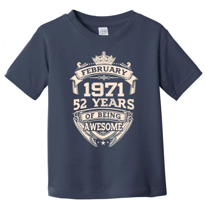 February 1971 52 Years Of Being Awesome 52th Birthday Toddler T-Shirt