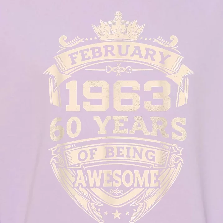 February 1963 60 Years Of Being Awesome 60th Birthday Garment-Dyed Sweatshirt