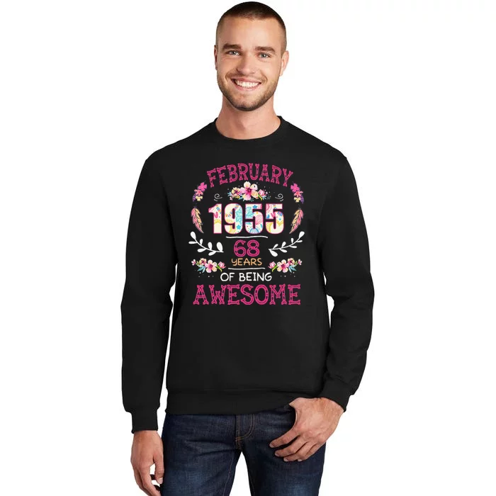 February 1955 68th Birthday Gift 68 Years Old Tall Sweatshirt