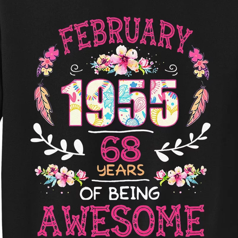 February 1955 68th Birthday Gift 68 Years Old Tall Sweatshirt