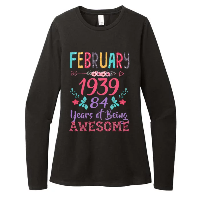 February 1939 84th Birthday Gift 84 Years Old Womens CVC Long Sleeve Shirt