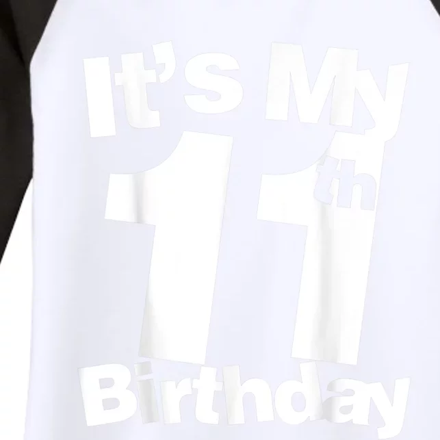 Funny 11th Birthday It's My 11th Birthday 11 Year Old Birthday Women's Tri-Blend 3/4-Sleeve Raglan Shirt