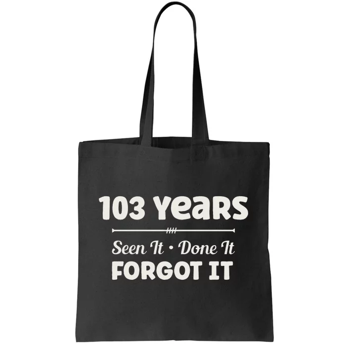 Funny 103rd Birthday Gifts 103 Years Old Tote Bag