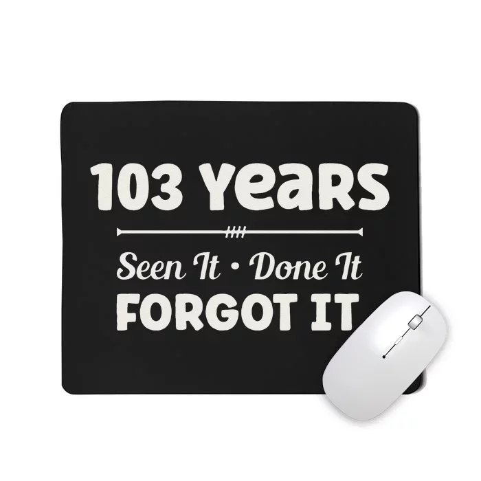 Funny 103rd Birthday Gifts 103 Years Old Mousepad