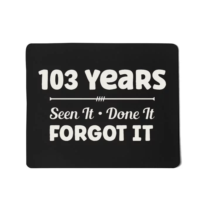 Funny 103rd Birthday Gifts 103 Years Old Mousepad