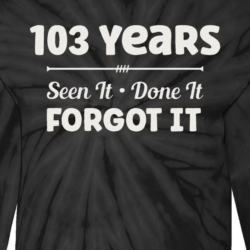 Funny 103rd Birthday Gifts 103 Years Old Tie-Dye Long Sleeve Shirt