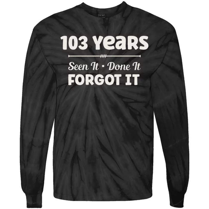 Funny 103rd Birthday Gifts 103 Years Old Tie-Dye Long Sleeve Shirt