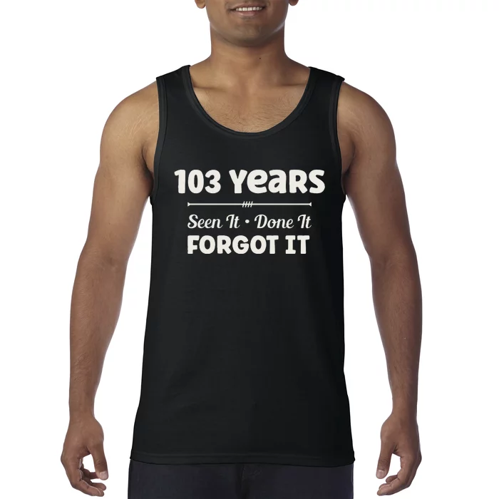 Funny 103rd Birthday Gifts 103 Years Old Tank Top