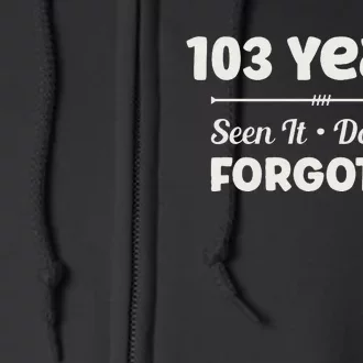 Funny 103rd Birthday Gifts 103 Years Old Full Zip Hoodie