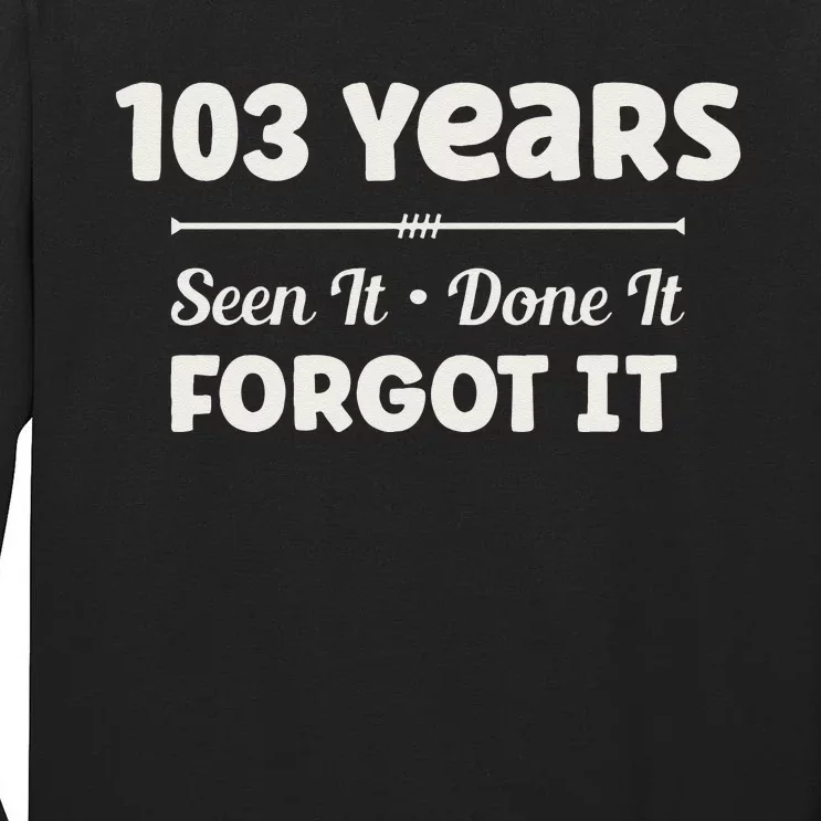 Funny 103rd Birthday Gifts 103 Years Old Tall Long Sleeve T-Shirt