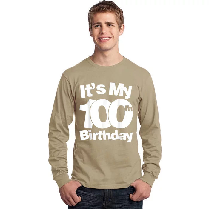 Funny 100th Birthday. It's My 100th Birthday 100 Year Old Birthday Tall Long Sleeve T-Shirt