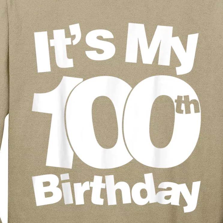 Funny 100th Birthday. It's My 100th Birthday 100 Year Old Birthday Tall Long Sleeve T-Shirt