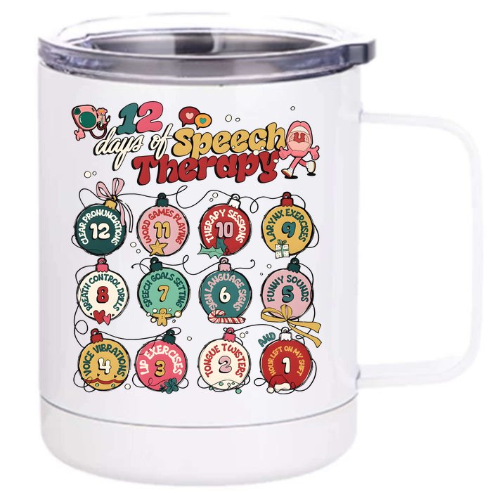 Funny 12 Days Of Speech Therapy Christmas Front & Back 12oz Stainless Steel Tumbler Cup