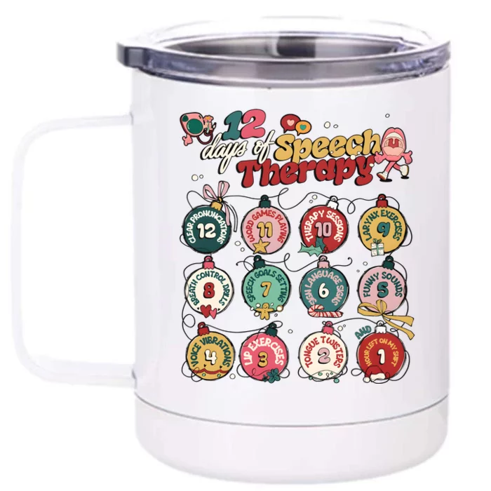 Funny 12 Days Of Speech Therapy Christmas Front & Back 12oz Stainless Steel Tumbler Cup