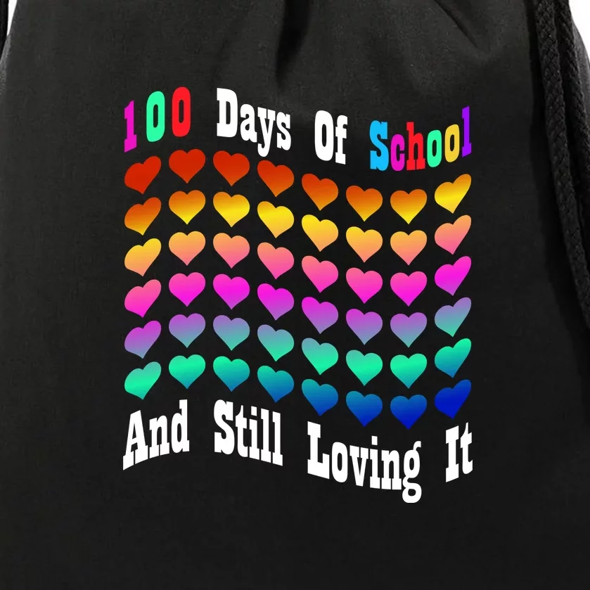 Funny 100 Days Of School And Still Loving It Hearts 100th Day Drawstring Bag