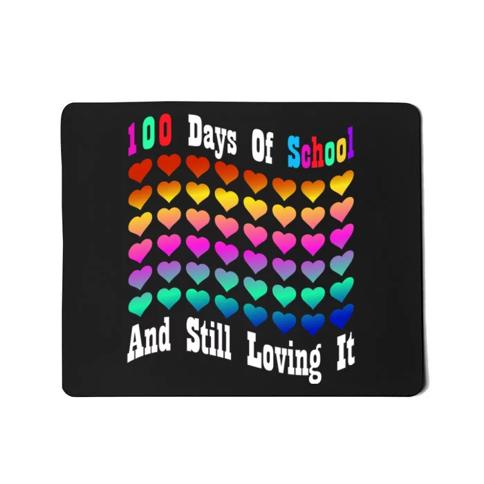 Funny 100 Days Of School And Still Loving It Hearts 100th Day Mousepad