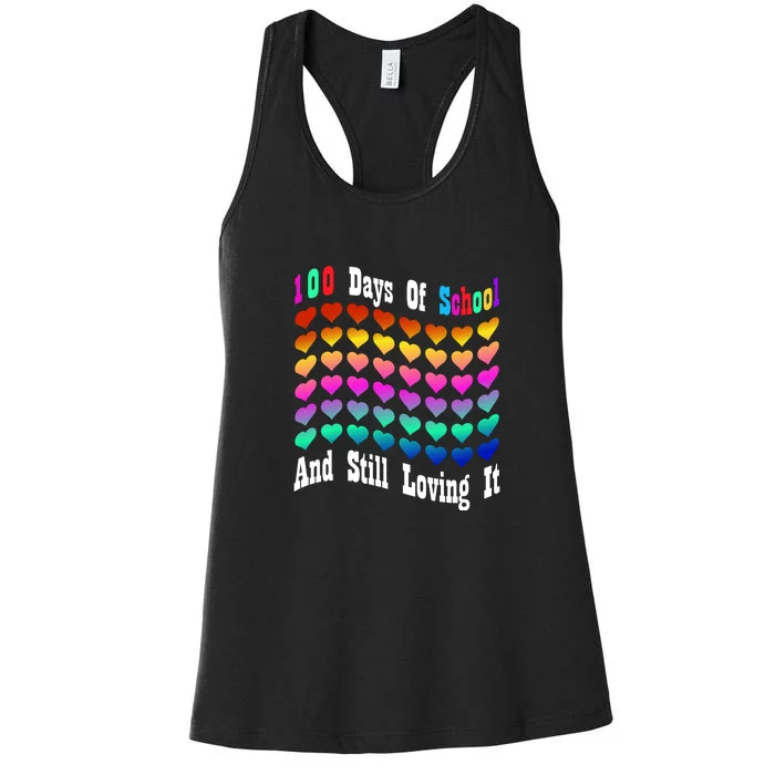 Funny 100 Days Of School And Still Loving It Hearts 100th Day Women's Racerback Tank