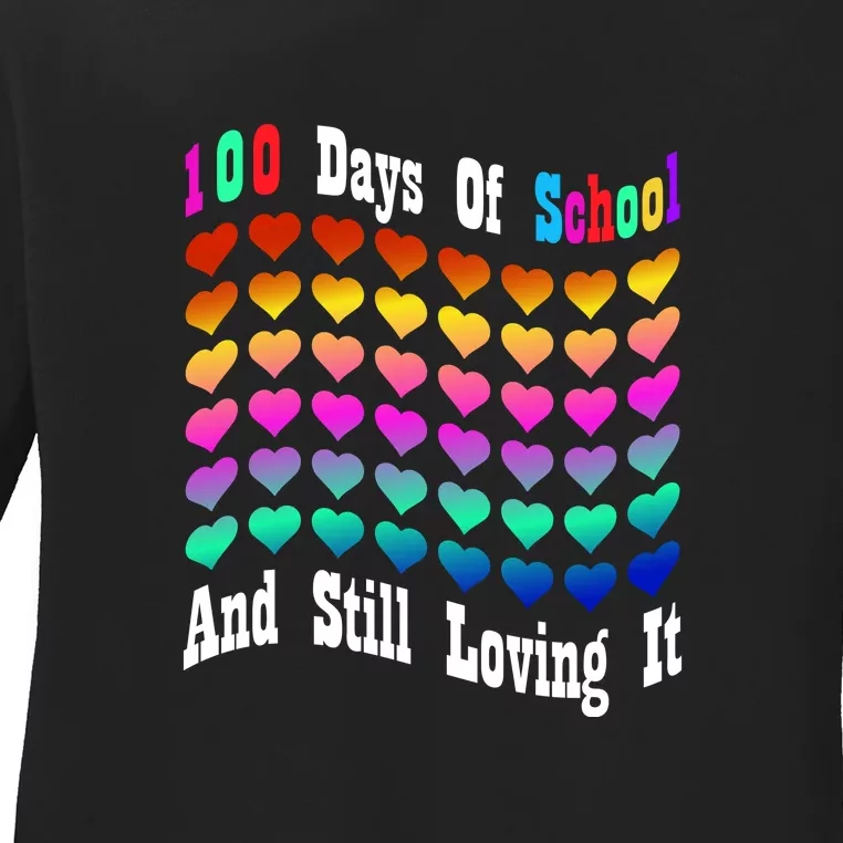 Funny 100 Days Of School And Still Loving It Hearts 100th Day Ladies Long Sleeve Shirt