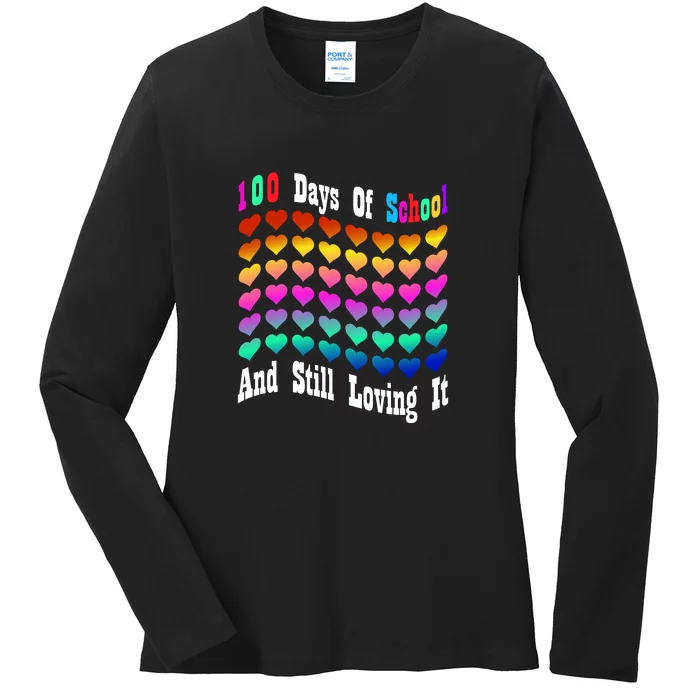 Funny 100 Days Of School And Still Loving It Hearts 100th Day Ladies Long Sleeve Shirt